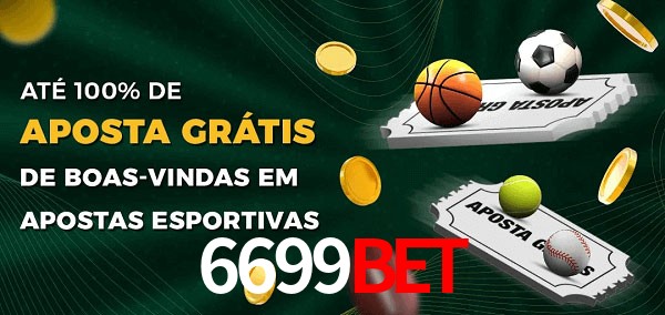 6699bet Ate 100% de Aposta Gratis